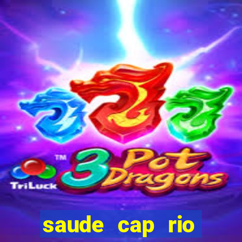 saude cap rio preto resultado